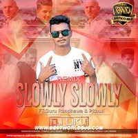 Slowly Slowly (Remix) - Dj Liku.mp3 by BestWorldDJs Official
