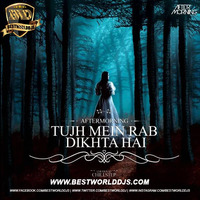 Tujh Mein Rab Dikhta Hai (Emotional Chillstep) - Aftermorning.mp3 by BestWorldDJs Official