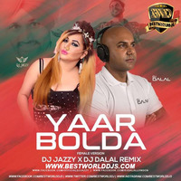 Yaar Bolda (Remix) - DJ Jazzy x DJ Dalal London by BestWorldDJs Official