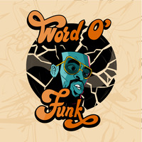 Word O Funk Session One Mixed By King Schwarz by Word O Funk