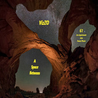 VizZOs A Space Between 61 by VizZO