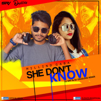 She Don't Know (Remix) - DJ SRV & DJ DAZZLING by Dj Dazzling