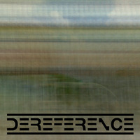 dereference: united states drum and bass by dereference