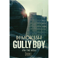Doori - Gully Boy (Emotional Trap Mix) Dj Mokssh by DJ Mokssh