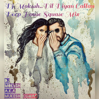 Dil Diyan Gallan Deep House Squash Remix By Muk£$h by DJ Mokssh