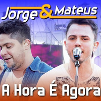 Jorge e Mateus - A Hora e Agora (Paz e Amor) (Fabio Reder Remix) by DJ Fabio Reder