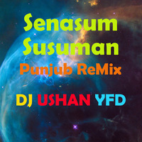 Senasum Susuman Hip Hop Clap ReMix Dj UsHaN by Dj UsHaN YFD