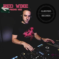 RED WINE - SET FOR CLUBSTERS RECORDS -  DESCARGA GRATUITA / FREE DOWNLOAD by Clubsters Records