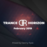 Trance Horizon 02 - February 2019 by Danny Ryze