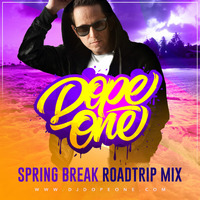 Spring Break Road Trip by DJ DopeOne