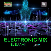 DJ Alvin - Electronic Mix by ALVIN PRODUCTION ®