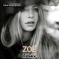 Zoe Straub - C'est La Vie (DJ Alvin Remix) by ALVIN PRODUCTION ®