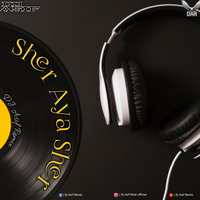 Sher Aya Sher - Electro House - Dj Asif Remix by Dj Asif Remix ' DAR