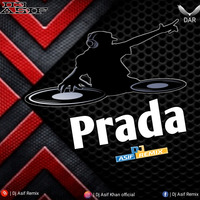 Prada -  Electro House - Dj Asif Remix by Dj Asif Remix ' DAR