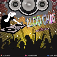 Aloo Chat - Apl 2k19 (Trap mix) Dj Asif  Remix by Dj Asif Remix ' DAR