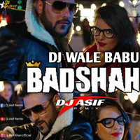 Dj Wale Babu -- Electrobreak -- Dj Asif Remix by Dj Asif Remix ' DAR