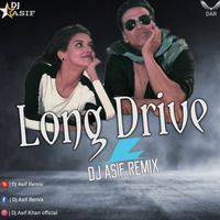 Long Drive - House - Dj Asif Remix by Dj Asif Remix ' DAR