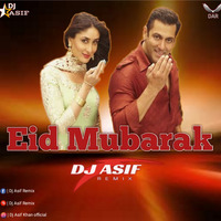 Eid Mubarak - Electro Bass Mix - Dj Asif Remix by Dj Asif Remix ' DAR