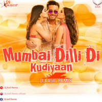 Mumbai Dilli Di Kudiyaan - Club Mix -Dj Asif Remix by Dj Asif Remix ' DAR