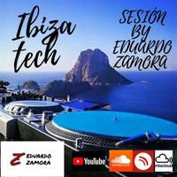 Ibiza Tech sesion Eduardo Zamora by Eduardo Zamora