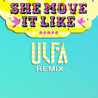 She Move It Like - Badshah (ULFA Remix) by ULFA Music