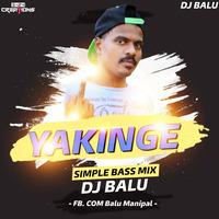 YAAKINGE FT ALL-OK SIMPLE BASS MIX DJ BALU by Balu Manipal