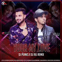 YOUR MY LOVE (REMIX) DJ PUNKS X DJ ALI REMIX(RemixMaza.In) by DJ ALI MUMBAI