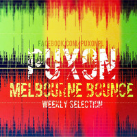 Melbourne Bounce - Weekly Selection ! - PUXON by PuXoN