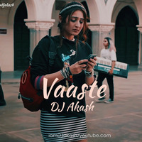 Vaaste Remix Chillout DJ Akash by iamDJakash