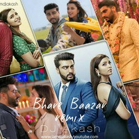 Bhare Bazaar (Remix) DJ Akash by iamDJakash