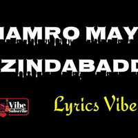 Hamro Maya Jindabaad New Nepali Song [ Lyrical Video ] Lyrics Vibe by Nepali Track Songs