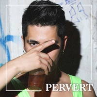 #PervertMixtape x Villaseñor by PERVERT
