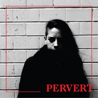 PERVERT XIV: Orgullo x Verónica Picazo by PERVERT