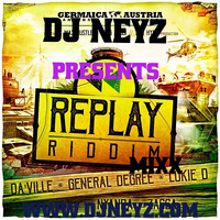 DJ NEYZ REPLAY RIDDIM FULL PROMO MIX by DJ NEYZ