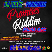 DJ NEYZ PROMISES RIDDIM FULL PROMO MIX by DJ NEYZ