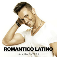 Romantico Latino - La Vida Entera (Remix) by Cristian Gil Dj - Remixes