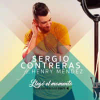 Sergio Contreras Ft. Henry Mendez - Llego El Momento (Edit Remix) by Cristian Gil Dj - Remixes