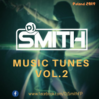 DJ SMITH PRES. MUSIC TUNES VOl.2 by Dj Smith