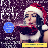 DJ SMITH PRES. MUSIC VIBRATION VOL.9 ( CHRISTMAS EDITION ) by Dj Smith