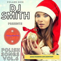 DJ SMITH PRES. POLISH SONGS VOL.6 by Dj Smith