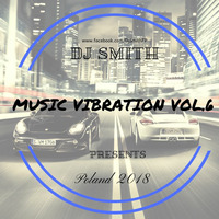 DJ SMITH PRES. MUSIC VIBRATIONS VOL.6 by Dj Smith