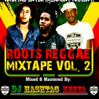 Dj Hashtag Kenya#Reggae Roots vol 2 by Dj Hashtag Kenya