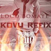 Kovu Refix by Loco Bomaye Ke I