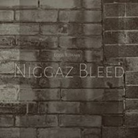 niggaz bleed by Loco Bomaye Ke I