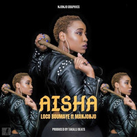 Aisha by Loco Bomaye Ke I