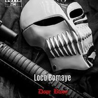Loco Bomaye-dope bwoy by Loco Bomaye Ke I