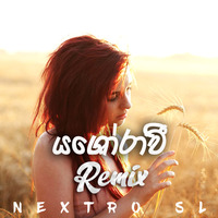 Yashoraawee - Nilupul Chamikara FT NexTRO SL - ((( E.D.M. ))) - Remix by NexTRO SL