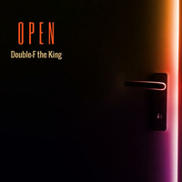 Open by Double-F the King