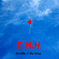 F.M.H by Double-F the King