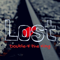 Lost by Double-F the King